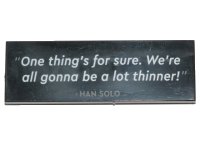 LEGO onderdeel Tile 2 x 6 with '"One thing's for sure. We're all gonna be a lot thinner!" - HAN SOLO' Pattern 69729pb033