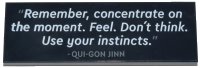LEGO part Tile 2 x 6 with '"Remember, concentrate on the moment. Feel. Don't think. Use your instincts." - QUI-GON JINN' Pattern 69729pb114