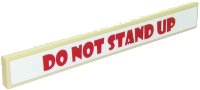 LEGO part Tile 1 x 8 with 'DO NOT STAND UP' Pattern (Sticker) - Set 10261 4162pb183