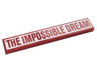 LEGO part Tile 1 x 6 with Red 'THE IMPOSSIBLE DREAM' on White Background Pattern (Sticker) - Set 10272 6636pb261