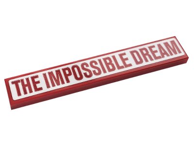 LEGO part Tile 1 x 6 with Red 'THE IMPOSSIBLE DREAM' on White Background Pattern (Sticker) - Set 10272 (6636pb261)