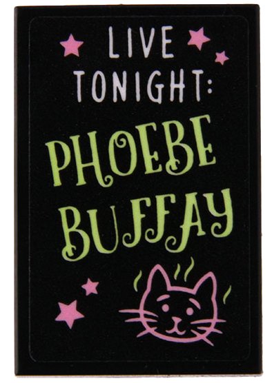 LEGO part Tile 2 x 3 with White 'LIVE TONIGHT:', Yellowish Green 'PHOEBE BUFFAY', Bright Pink Stars and Cat Head Pattern (Sticker) - Set 21319 (26603pb074)