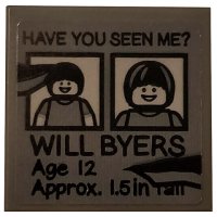 LEGO part Tile 2 x 2 with Black 'HAVE YOU SEEN ME?', 'WILL BYERS', 'Age 12', 'Approx. 1.5in Tall' on DBG Background Pattern (Sticker) - Set 75810 3068pb1286