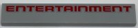 LEGO part Tile 1 x 6 with Red 'ENTERTAINMENT' Pattern 6636pb226